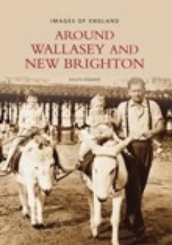 Image of Around Wallasey and New Brighton by Ralph Rimmer Book