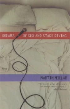 Image of Dreams of Sex and Stage Diving by Martin Millar Book