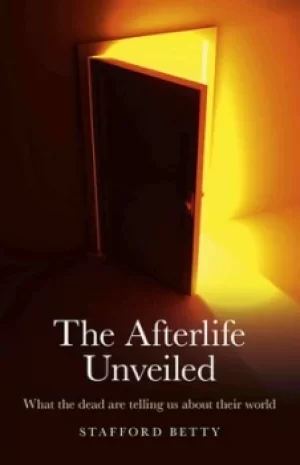 Image of The afterlife unveiled by Stafford Betty