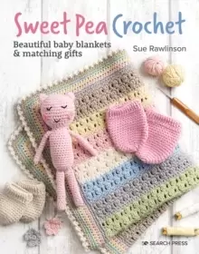 Image of Sweet Pea Crochet : Beautiful Baby Blankets & Matching Gifts