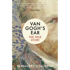Image of Van Gogh's Ear : The True Story
