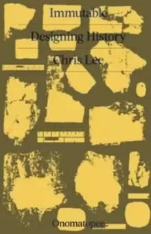Image of Immutable: Designing History