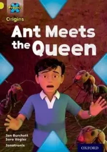 Image of Project X Origins: Lime Book Band, Oxford Level 11: Underground: Ant Meets the Queen