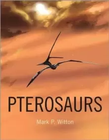 Image of Pterosaurs : Natural History, Evolution, Anatomy