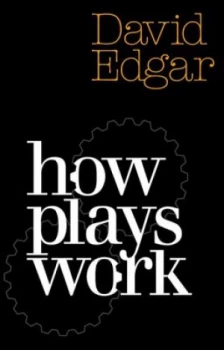 Image of How Plays Work by David Edgar Paperback