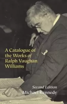 Image of A catalogue of the works of Ralph Vaughan Williams by Michael Kennedy