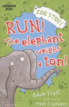 Image of Run the Elephant Weighs a Ton by Adam Frost Paperback