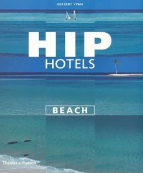 Image of Hip Hotels. Beach by Herbert Ypma Paperback