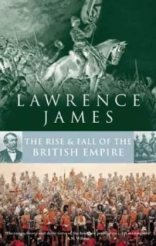 Image of The Rise and Fall of the British Empire by Lawrence James Paperback