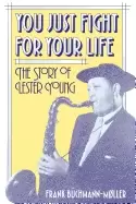 Image of you just fight for your life the story of lester young