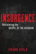 Image of insurgence reclaiming the gospel of the kingdom