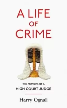Image of A life of crime by Harry Ognall