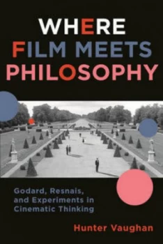 Image of Where Film Meets Philosophy by Hunter Vaughan Paperback