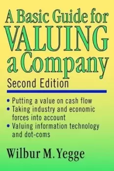 Image of A basic guide for valuing a company by Wilbur M Yegge