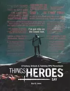 Image of things heroes say a fantasy artbook and phrasebook