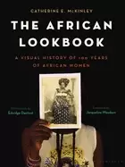Image of african lookbook a visual history of 100 years of african women