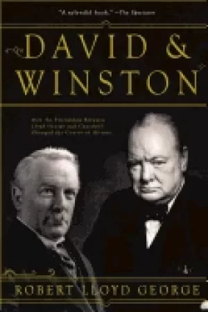 Image of david and winston how the friendship between lloyd george and churchill cha