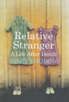 Image of Relative Stranger by Mary Loudon Hardback
