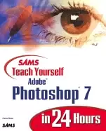 Image of sams teach yourself adobe photoshop 7 in 24 hours