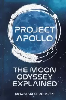 Image of Project Apollo : The Moon Odyssey Explained