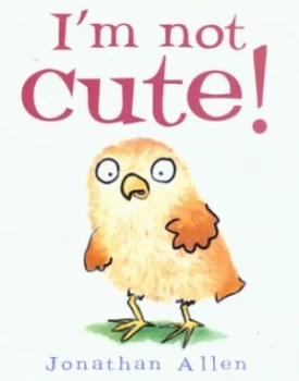 Image of Im Not Cute by Jonathan Allen Paperback