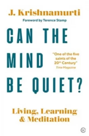 Image of Can the mind be quiet? by J. Krishnamurti