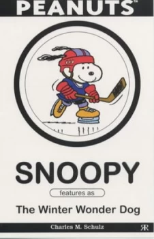 Image of Snoopy Features As the Winter Wonder Dog by Charles M Schulz Book