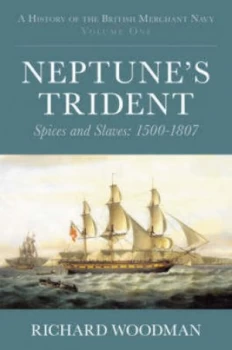 Image of Neptunes Trident by Richard Woodman Hardback