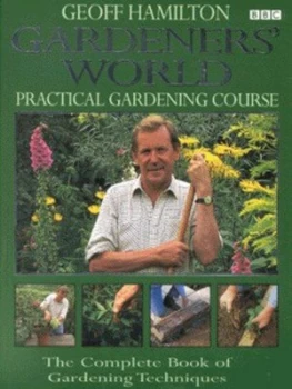 Image of Gardeners World Practical Gardening Course by Geoff Hamilton Paperback