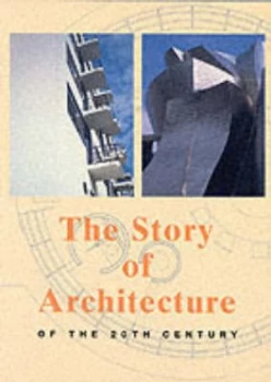 Image of The Story of Architecture of the 20th Century Paperback