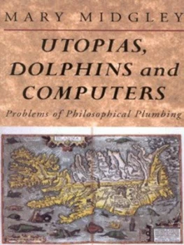Image of Utopias Dolphins and Computers by Mary Midgley Paperback
