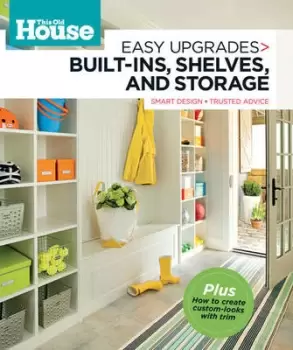 Image of Easy upgrades Built-ins shelves and storage by Editors of This Old House Magazine