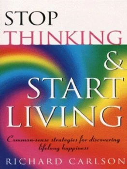 Image of Stop Thinking and Start Living by Richard Carlson Paperback