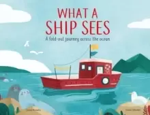 Image of What a Ship Sees : A Fold-out Journey Across the Ocean
