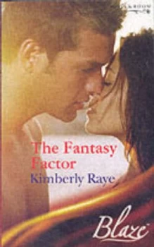 Image of The Fantasy Factor by Kimberly Raye Book