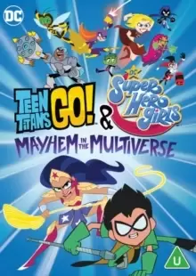 Image of Teen Titans Go! & DC Super Hero Girls: Mayhem in the Multiverse