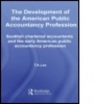 Image of The Development of American Public Accountancy Profession by T.A. Lee Hardback