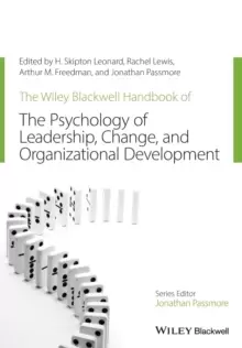 Image of The Wiley-Blackwell Handbook of the Psychology of Leadership, Change, and Organizational Development