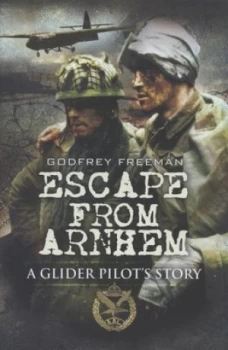 Image of Escape from Arnhem by Godfrey Freeman Hardback