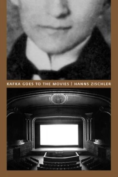 Image of Kafka Goes to the Movies by Hanns Zischler Hardback