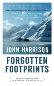 Image of Forgotten Footprints : Lost Stories in the Discovery of Antarctica