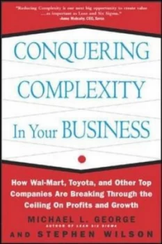 Image of Conquering Complexity in Your Business by Michael L George Hardback