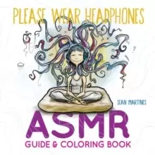 Image of Please Wear Headphones : ASMR Guide & Coloring Book