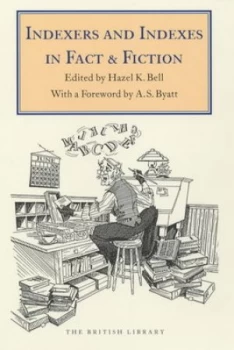 Image of Indexers and Indexes in Fact and Fiction by Hazel K Bell and British Library Paperback