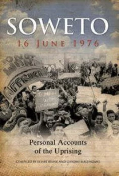 Image of Soweto 16 June 1976 by Elsabe Brink Book