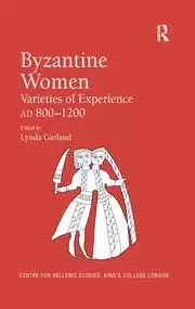 Image of Byzantine Women Varieties of Experience 800-1200