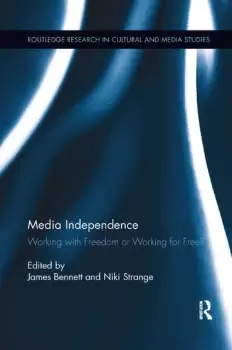 Image of Media IndependenceWorking with Freedom or Working for Free?