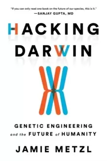 Image of Hacking Darwin : Genetic Engineering and the Future of Humanity