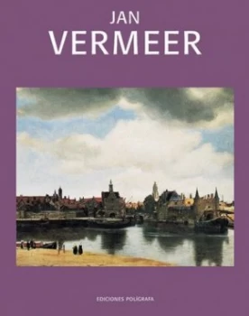 Image of Jan Vermeer by Johannes Vermeer and Jean-Luc Chalumeau Hardback