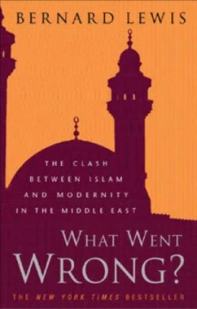 Image of What Went Wrong by Bernard Lewis Hardback